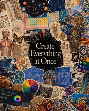Maximalist Create Everything Poster